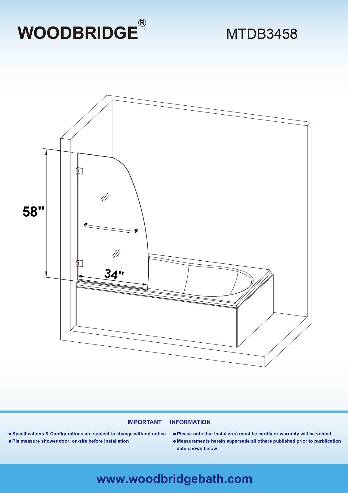 Woodbridge Frameless Hinged Bathtub 5/16 Tempered Panel (34"W x 58"H) Glass Shower Door